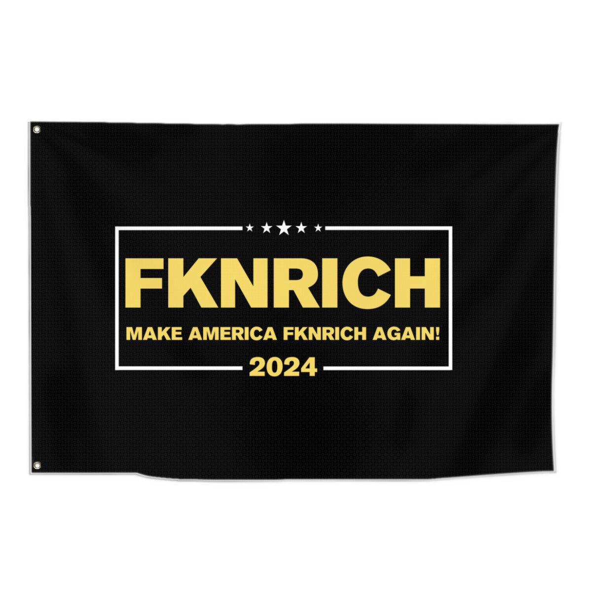 Make America FKNRICH Flag (Gold)